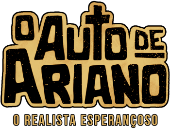O Auto de Ariano: O Realista Esperançoso